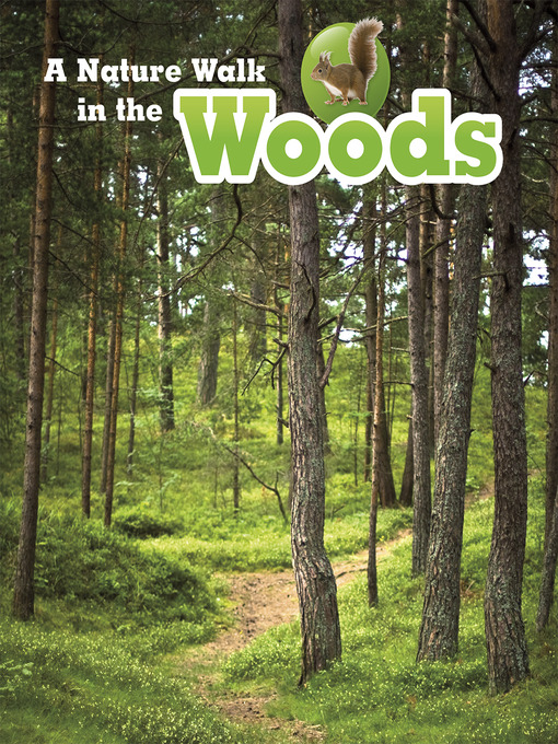 Title details for A Nature Walk in the Woods by Louise Spilsbury - Available